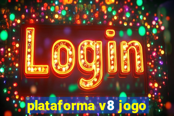 plataforma v8 jogo